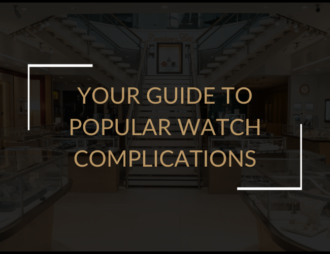 Your Guide to Popular Watch Complications