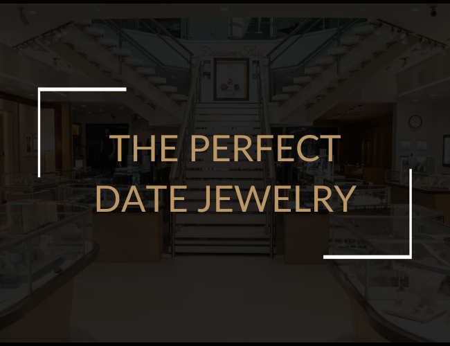 The Perfect Date Jewelry