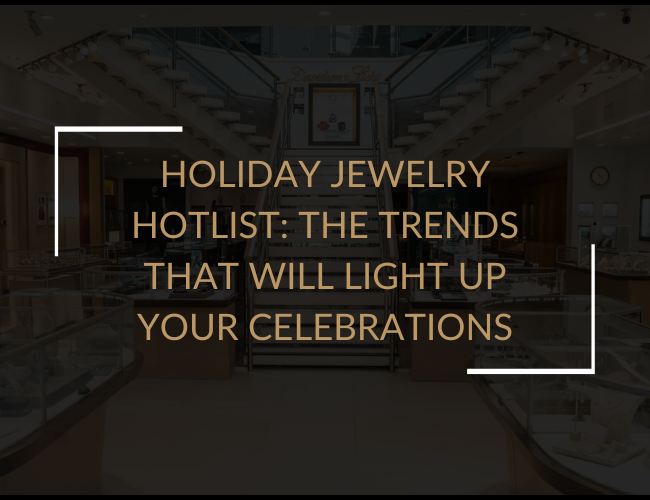 Holiday Jewelry Hotlist: The Trends That Will Light Up Your Celebrations